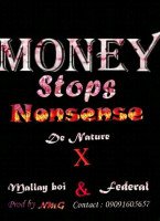 De Nature X Mally boi X Federal - Money Stop Nonsense