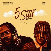 Free B - Free B 5 Star Cover Ft. Adekunle Gold