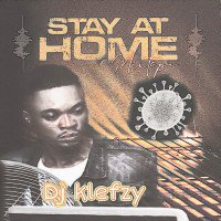 Olam - Dj Klefzy Stay At Home Mixtape