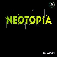 ALVIN-PRODUCTION ® - DJ Alvin - Neotopia