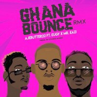 Ajebutter22 - Ghana Bounce (feat. Eugy, Mr. Eazi)