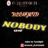 BlehzKidd - -NOBODY Cover-
