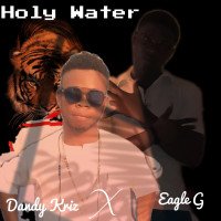 Dandy Kriz x Eagle G - Holy Water