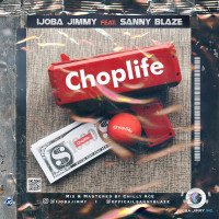 ijoba jimmy x sanny blaze - Chop Life