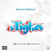 Taiwhat Morgan - Higher