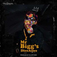 Dice Ailes - Mr Bigg’s