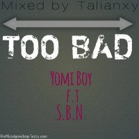 Yomi boy - Too Bad
