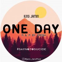 King Jamin - One Day (Say No To Suicide)