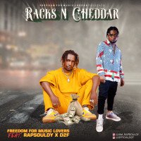 Freedom For Music Lovers x Rapsouldy x D2F - Racks N Cheddar