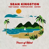 Sean Kingston - Peace Of Mind (Remix) (feat. Davido, Tory Lanez, Stefflon Don)