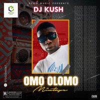 DJ kush - Omo Olomo