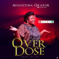 Augustina Okafor - Overdose