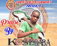 Kosebaba - [MUSIC] Kosebaba -Praise