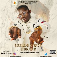 2brand (Golden Boy) - Golden Boy Ft. Didi Moon X Shadow