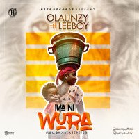 Olaunzy - Iya Ni Wura(olaunzy Ft. Leeboi