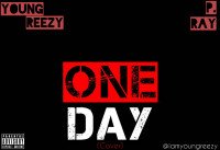 Young Reezy - One Day(Cover)
