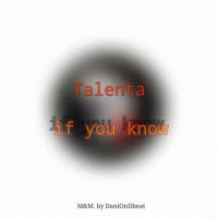 Talenta - Talenta - If You Know