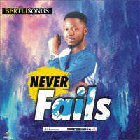 BERTLI - SONGS - Never Fails