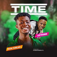 Don Forlan - Time (feat. Laytexdee)