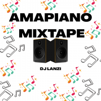 Dj Lanzi - Amapiano-mixtape