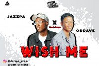 Jazzpa - Wish Me ( Jazzpa Ft Oddave