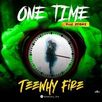 Teewhy Fire - One Time