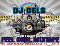 DJ DELS - Feel Cool Mixtape By DJ Dels