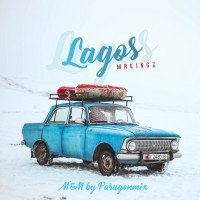 Mrkingz ft Paragonmix & Solo G - Lagos (feat. MrKingz)