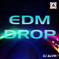 ALVIN-PRODUCTION ® - DJ Alvin - EDM Drop