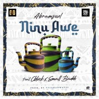 Abramsoul - Ninu Awe (feat. CBlvck, Small Baddo)