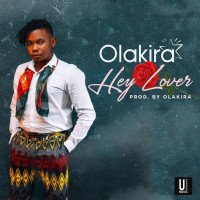 Olakira - Hey Lover