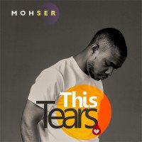 Mohser - This Tears