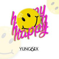 Yung6ix - Happy