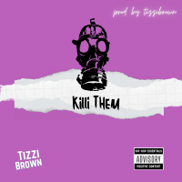 Tizzi Brown - Killi Them