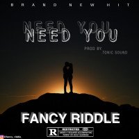 Fancy Riddle - NEED YOU