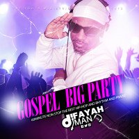 DJ FAYAH MAN - GOSPEL BIG PARTY    THE MIXTAPE  (The Best HIP-HOP And R&P 2020)