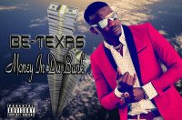 Be Texas - Money In Da Bank