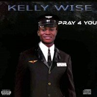 Kelly wise - Pray For You