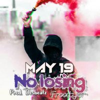 May19 - No Losing (freestyle)