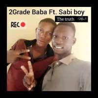 2Grade Efejene - The Truth (Ft Sabi Boy)