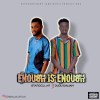 StarDollar - ENOUGH IS ENOUGH_StarDollar Ft Dudu Dalian