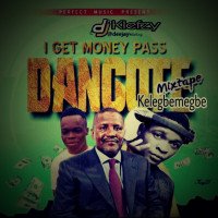 Official djklefzy - I Get Money Pass DANGOTE Vol. 1