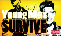 YOUNG MEX - SURVIVE