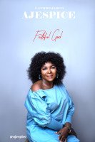 Aje Spice - Faithful God