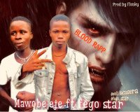 Mawobe eje || fegostar - Blood Rapp