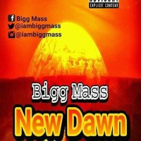 Bigg Mass - New Dawn