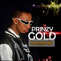 Prinzy Gold - Lemme Do