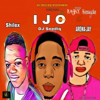 D.j seediq ft Plaboi _x_ Arewa-jay - Ijo (Dance)