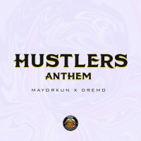 Mayorkun x Dremo - Hustlers Anthem