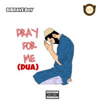 Bibrave Boy - Pray For Me (Dua)